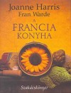 Joanne Harris - A francia konyha