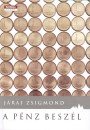 J�rai Zsigmond - A p�nz besz�l