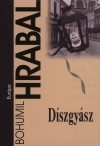 Bohumil Hrabal - D�szgy�sz