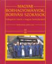 Lelkes Lajos(Szerk.) - Magyar borhagyom�nyok, boriv�si szok�sok