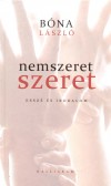 B�na L�szl� - Nemszeret szeret