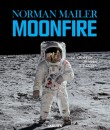 Norman Mailer - Moonfire