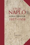 M�rai S�ndor - A teljes napl� 1957 - 1958