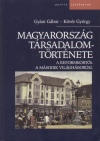 Gy�ni G�bor - K�v�r Gy�rgy - Magyarorsz�g t�rsadalomt�rt�nete a reformkort�l a m�sodik vil�gh�bor�ig