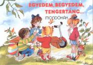  - Egyedem, begyedem, tengert�nc...
