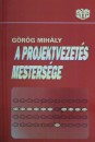 G�r�g Mih�ly - A projektvezet�s mesters�ge