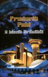 Frederik Pohl - A h�cs�k kr�nik�i
