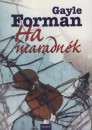Gayle Forman - Ha maradn�k