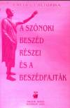 Acz�l Petra(Szerk.) - A. J�sz� Anna(Szerk.) - A sz�noki besz�d r�szei �s a besz�dfajt�k