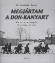 Dr. Somorjai Lajos - Megj�rtam a Don-kanyart