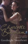 Charlotte Bingham - Goodnight Sweetheart