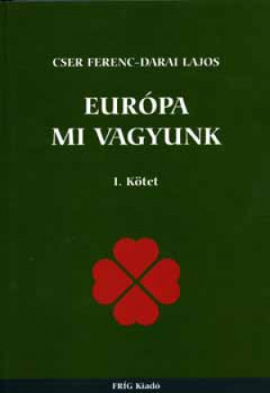 Cser Ferenc - Darai Lajos - Eur�pa mi vagyunk