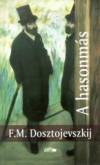 Fjodor Mihajlovics Dosztojevszkij - A hasonm�s
