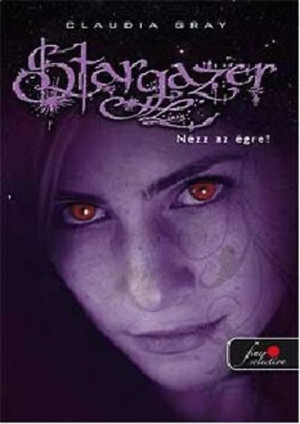 Claudia Gray - Stargazer - N�zz az �gre!