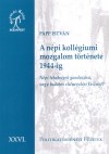 Papp Istv�n - A n�pi koll�giumi mozgalom t�rt�nete 1944-ig