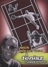 Nick Bollettieri - A tenisz nagyk�nyve