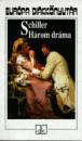Friedrich Schiller - H�rom dr�ma