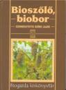 Sz�ke Lajos(Szerk.) - Biosz�l�, biobor
