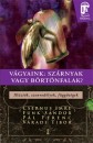 Dr. Csernus Imre - Funk S�ndor - P�l Ferenc - V�radi Tibor - V�gyaink: sz�rnyak vagy b�rt�nfalak?