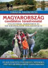 Nagy Bal�zs(Szerk.) - Magyarorsz�g csod�latos t�ra�tvonalai