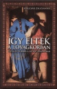 Kulcs�r Zsuzsanna - �gy �ltek a lovagkorban