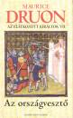 Maurice Druon - Az el�tkozott kir�lyok VII.