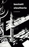 Samuel Beckett - Eleutheria