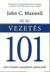 John C. Maxwell - Vezet�s 101 amit minden vezet�nek tudnia kell