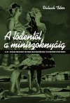 Valuch Tibor - A l�dent�l a miniszokny�ig