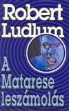 Robert Ludlum - A Matarese lesz�mol�s