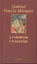 Gabriel Garc�a M�rquez - A t�bornok �tveszt�je