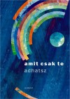 Nasz�di Kriszta(Szerk.) - Amit csak te adhatsz
