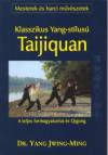 Dr. Yang Jwing-Ming - Klasszikus Yang-st�lus� Taijiquan