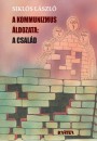 Sikl�s L�szl� - A kommuniznmus �ldozata: A csal�d