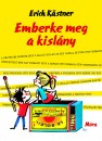 Erich K�stner - Emberke meg a kisl�ny