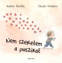 Bardi Erzs�bet(Szerk.) - Claude K. Dubois - Nadine Monfils - Nem szeretem a puszikat