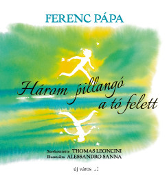 H�rom pillang� a t� felett
