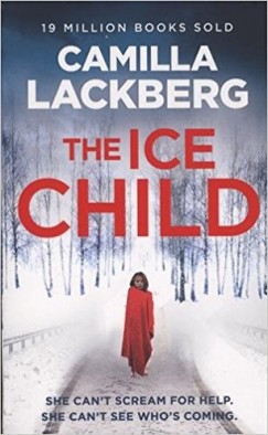 Camilla Lckberg - The Ice Child