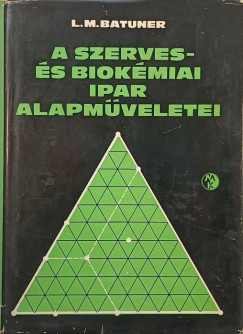 A szerves s biokmia ipar alapmveletei