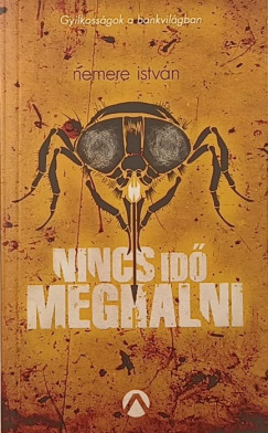 Nincs id meghalni