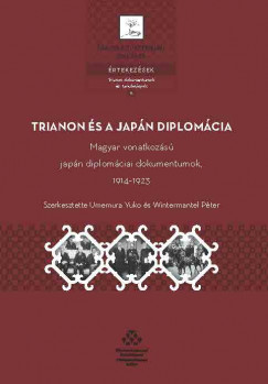 Wintermantel Pter   (Szerk.) - Umemura Yuko   (Szerk.) - Trianon s a japn diplomcia