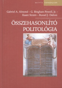 Gabriel A. Almond  (Szerk.) - Russell J. Dalton  (Szerk.) - Bingham G. Jr. Powell  (Szerk.) - Kaare Strom  (Szerk.) - Összehasonlító politológia