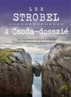 Strobel Lee - Lee Strobel - A Csoda-dosszi