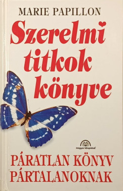 Marie Papillon - Szerelmi titkok knyve