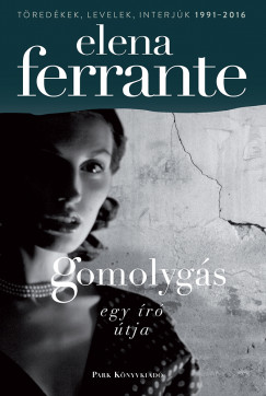 Elena Ferrante - Gomolygs  Egy r tja