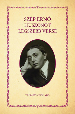 Sz�p Ern� huszon�t legszebb verse