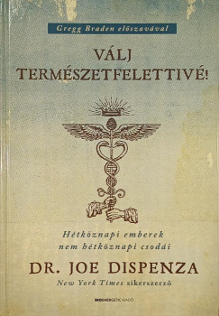 V�lj term�szetfelettiv�!