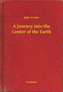 Jules Verne - A Journey into the Center of the Earth