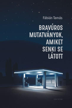 Bravros mutatvnyok, amiket senki se ltott
