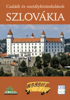 Szlovkia - Csaldi s osztlykirndulsok